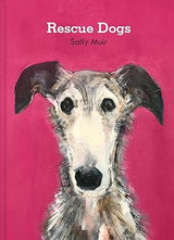 Rescue Dogs by Sally Muir
