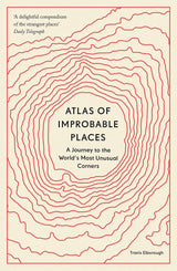 Atlas of Improbable Places