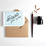 I'm So Glad You're My Dad Letterpress Card