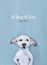 A Dog A Day by Sally Muir