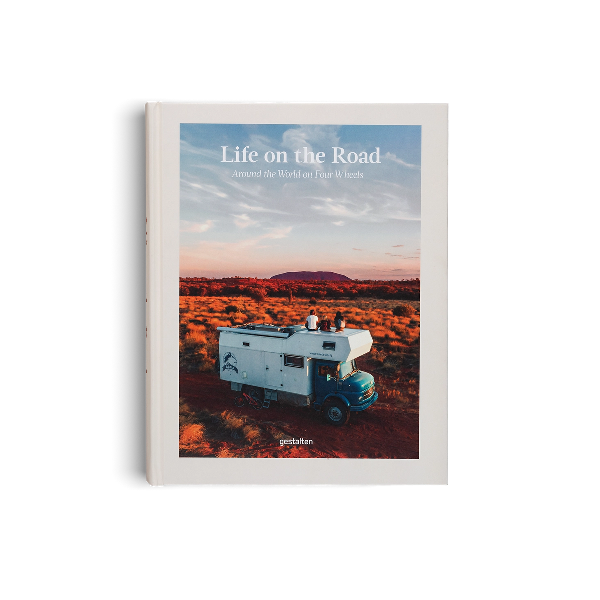 Life On the Road: Around the World On Four Wheels