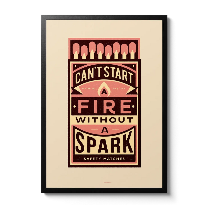 Can't Start A Fire Without A Spark Matchbox A3 Art Print