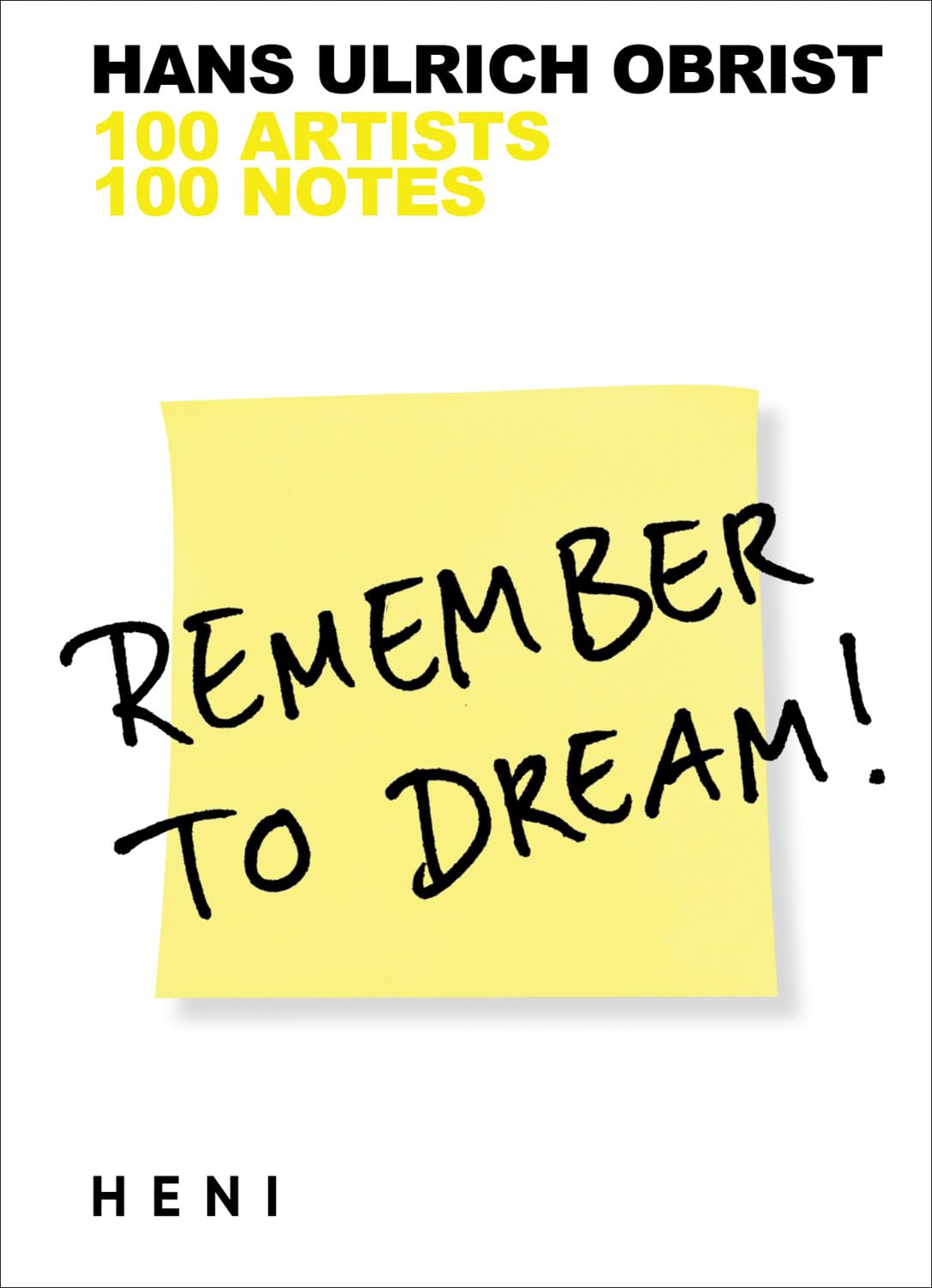Remember to Dream - 100 Artists, 100 Notes