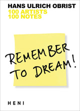 Remember to Dream - 100 Artists, 100 Notes