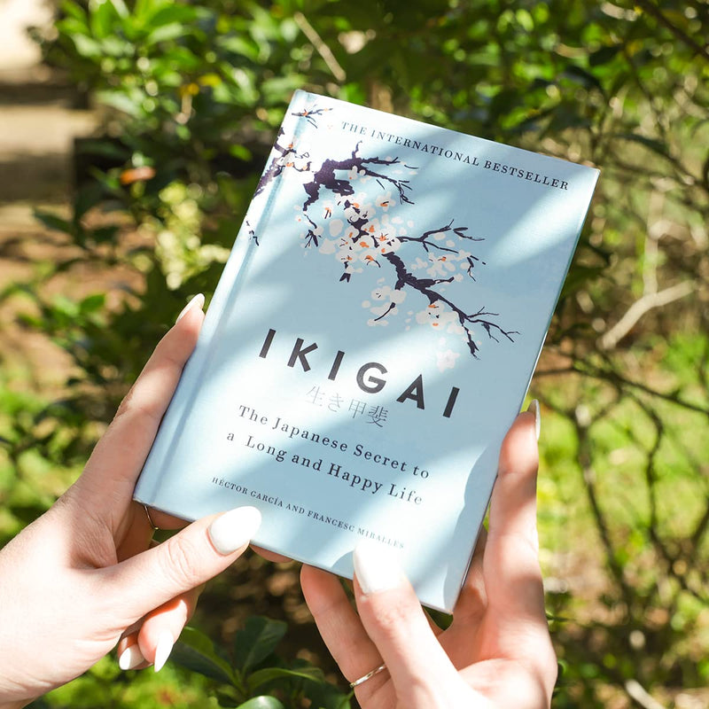 Ikigai The Japanese Secret to a Long and Happy Life