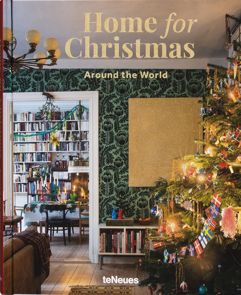 Home for Christmas: Around the World (Christmas Interiors)