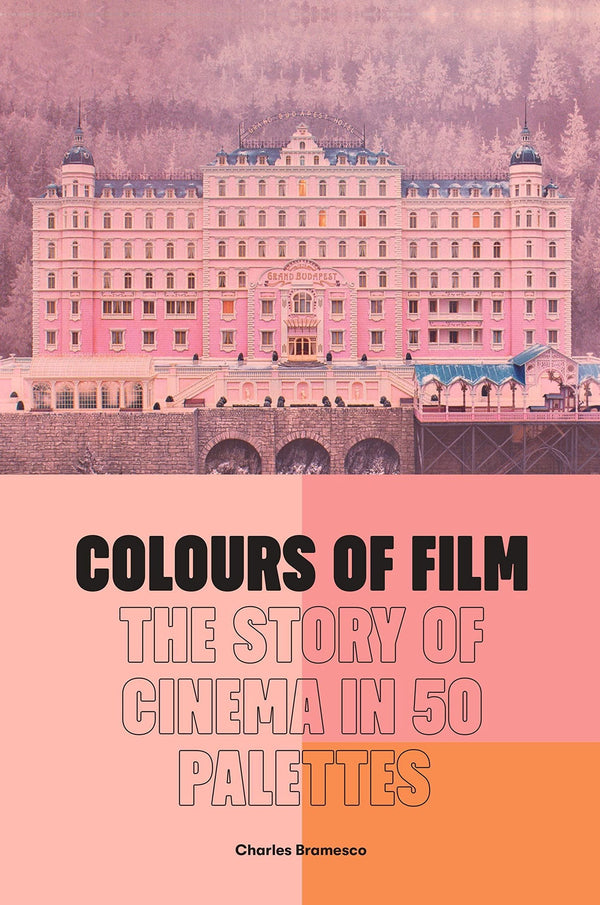 Colours of Film: The Story Of Cinema In 50 Palettes