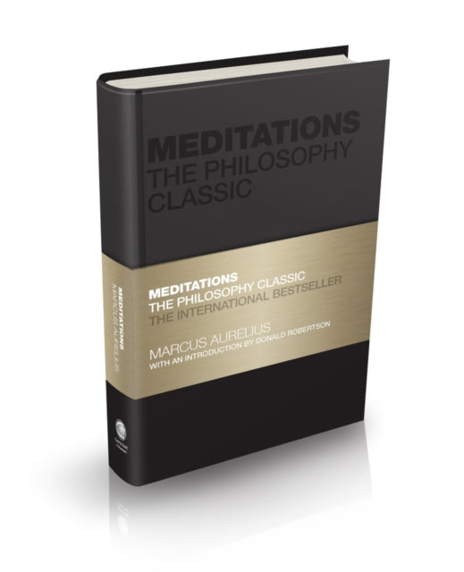 Meditations : The Philosophy Classic