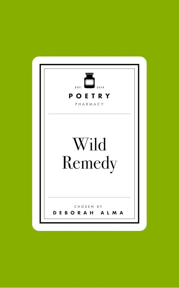 Poetry Prescription: Wild Remedy