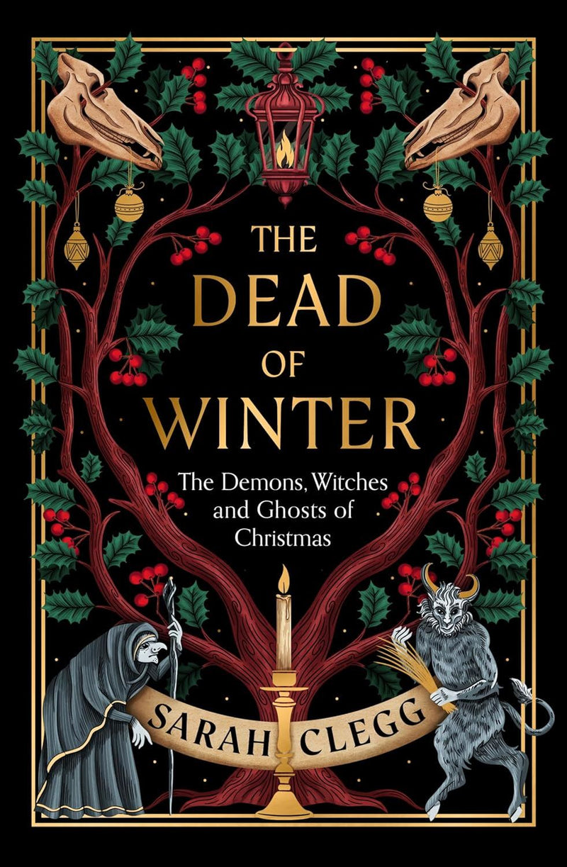 The Dead of Winter: Demons, Witches, and Ghosts of Christmas