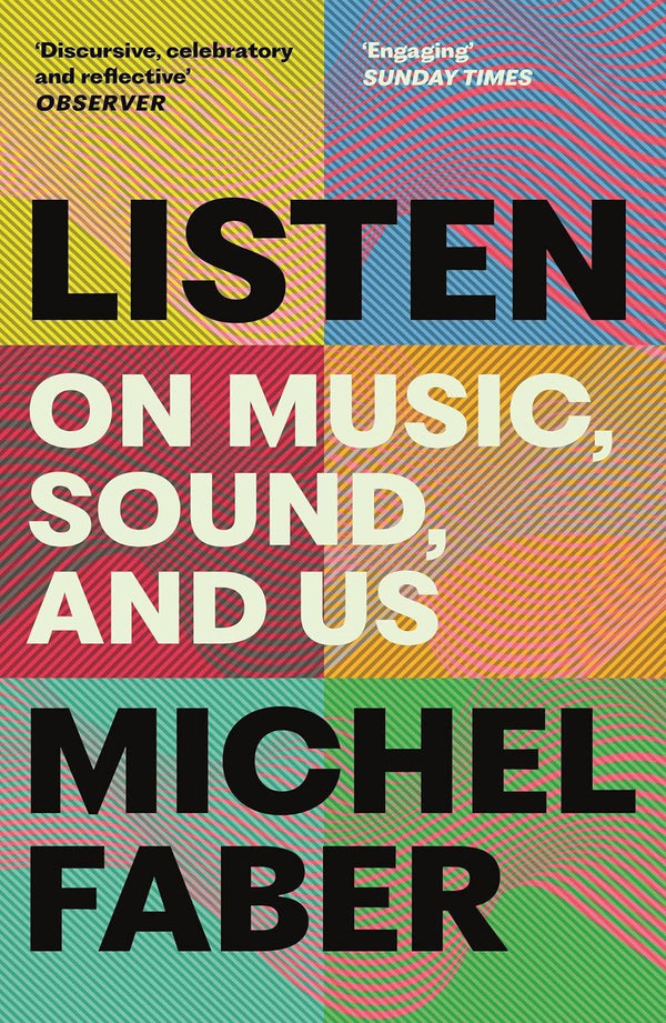 Listen: On Music, Sound and Us