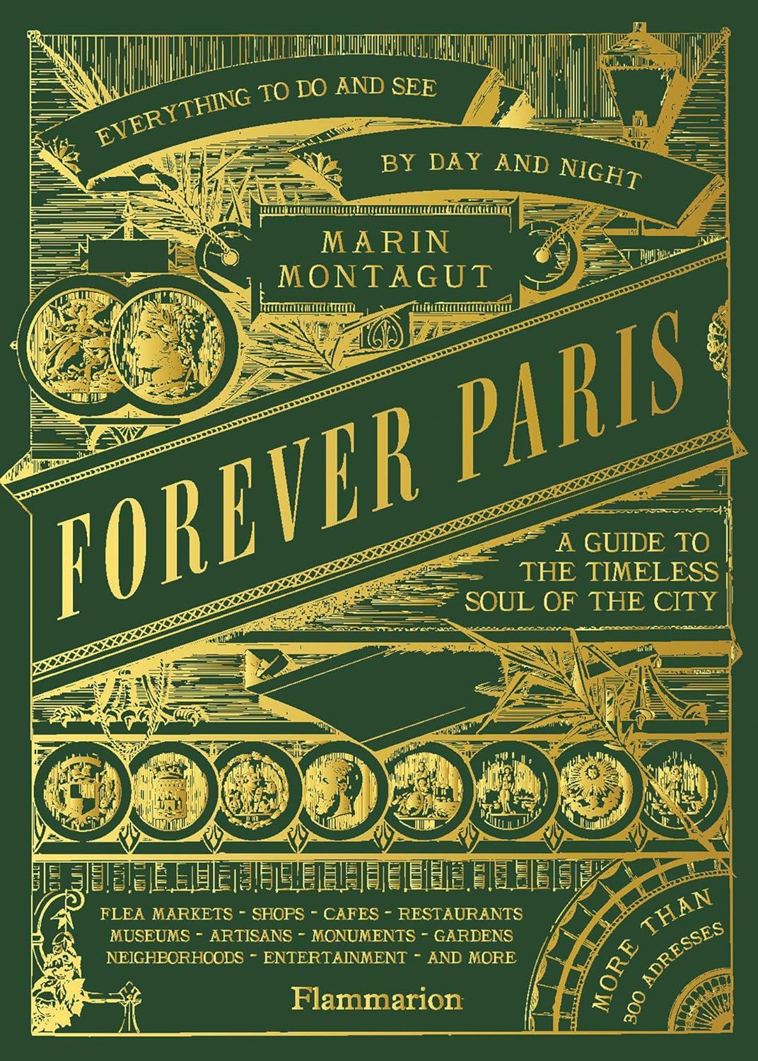 Forever Paris: A Guide to the Timeless Soul of the City
