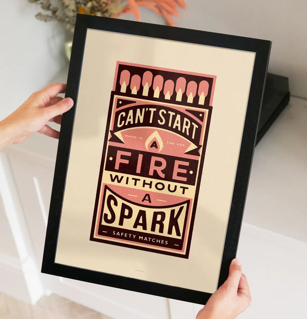 Can't Start A Fire Without A Spark Matchbox A3 Art Print