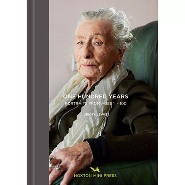 One Hundred Years - Portraits of a Community aged 0 - 100