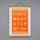 Disco Must Stop Print A3