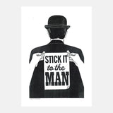 Stick it to the Man Print A3