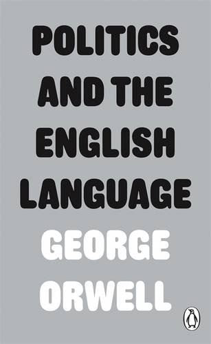 Politics And The English Language by George Orwell
