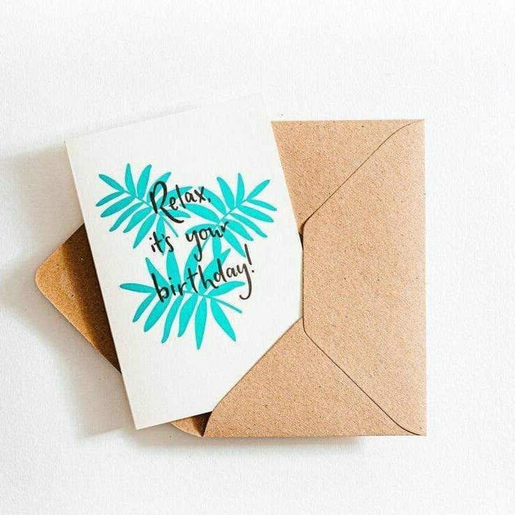 Relax It's Your Birthday Letterpress Card