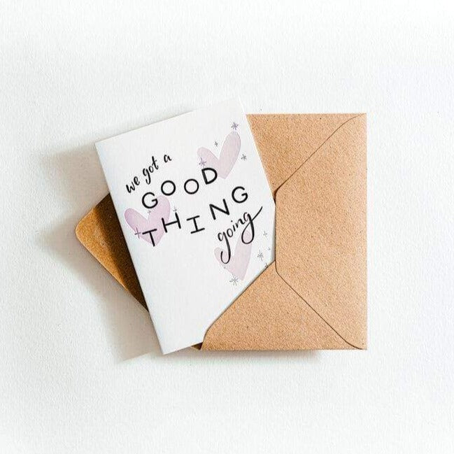 We Got A Good Thing Going Letterpress Valentine's / Anniversary Card