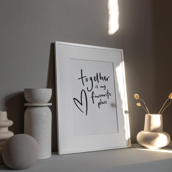 Together Is My Favourite Place A4 Letterpress Art Print